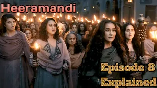 Heeramandi (2024) Last Episode Explained || Heeramandi episode 8 Explained