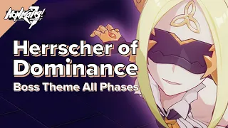 Herrscher of Dominance Boss Theme - All Phases (Game+Album Mix) | Honkai Impact 3rd