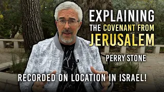 Explaining the Covenant from Jerusalem | Perry Stone