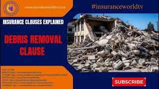 Mastering #debrisremoval: Essential Insights for Property Insurance Policyholders|#insuranceworldtv