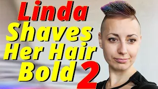 Haircut Stories - Linda From long hair to a Bold Shave : Girl Shaves Her Hair part 2