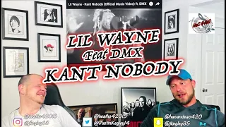 THIS ONE HERE!!! LIL WAYNE FEAT DMX - KANT NOBODY | REACTION!!!