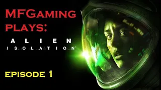 Alien Isolation (Episode 1)