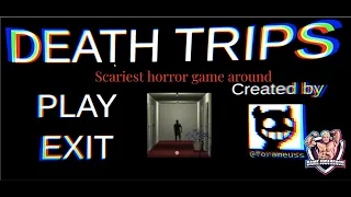 Death Trips Gameplay - Scariest horror game I've ever played!!!