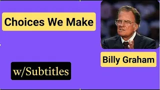 Billy Graham Sermon: Choices We Make (English Subtitles)