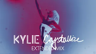 KYLIE MINOGUE | Crystallize | Extended Mix