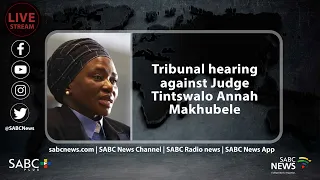 Tribunal hearing against Judge Tintswalo Annah Makhubele