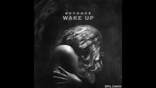 Beyonce -  Wake Up ( R.E.M.)