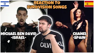 REACTION TO EUROVISION 2022 SONGS: Michael Ben David - I.M -Israel🇮🇱 // Chanel - SloMo -Spain🇪🇸