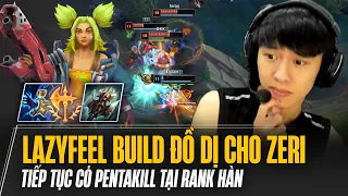 TÀI NĂNG TRẺ 2K7 LAZYFEEL TIẾP TỤC CÓ PENTAKILL TẠI RANK HÀN CÙNG LỐI BUILD ZERI CỰC DỊ