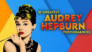 10 Greatest Audrey Hepburn Performances