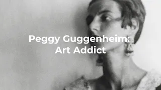 Trailer Peggy Guggenheim: Art Addict