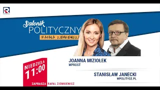 Co ugra opozycja? - J. Miziołek, S. Janecki | Salonik Polityczny odc. 332 3/3