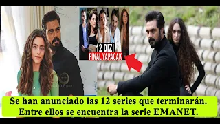 Se han anunciado las 12 series que terminarán. Entre ellos se encuentra la serie EMANET.