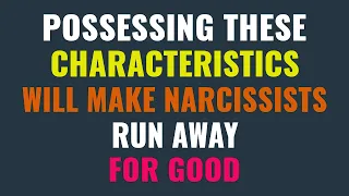 Possessing these characteristics will make narcissists run away for good | NPD | Narcissism