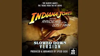 The Raiders March (From Indiana Jones And The Raiders Of The Lost Ark") (Slowed Down)