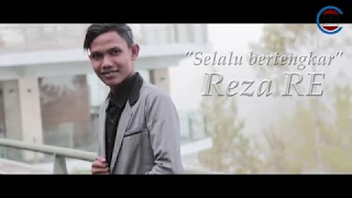 Reza RE -  Selalu Bertengkar (Official Lyirc)