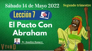 🔴Lección 7 - "El Pacto Con Abraham" | Escuela sabática 2022