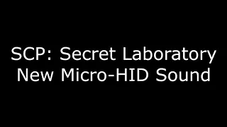 SCP: Secret Laboratory - Micro-HID Fire Sound (New)