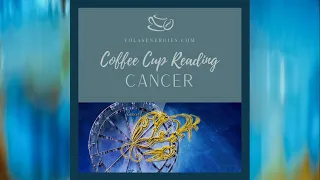 Cancer Monthly Coffee cup Reading February 2022