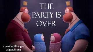 The Party is Over - Bent Muffbanger original song