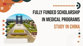 Study In China - Fully Funded Scholarship for Medical Programs