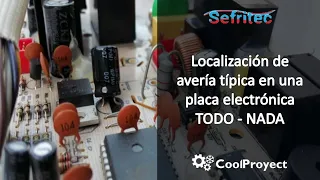 Localización de avería típica en una placa electrónica TODO - NADA