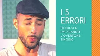 5 Overtone Singing learning mistakes