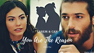 Can & Sanem = You Are The Reason