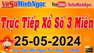 Xổ Số Minh Ngọc, Trực Tiếp Xổ Số Ngày 25/05/2024: KQXS Miền Nam XSMN, Miền Trung XSMT, Miền Bắc XSMB