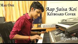 Aap Jaisa Koi Meri - Qurbani | Keyboard Cover | Arjun MS