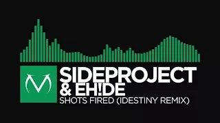 [Moombahcore] - SIDEPROJECT & EH!DE - Shots Fired (IDestiny Remix) [Free Download]