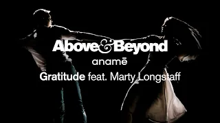 Above & Beyond and anamē feat. Marty Longstaff - Gratitude (Extended Mix)