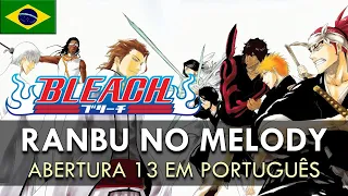 BLEACH - Abertura 13 em Português (Ranbu no Melody) || MigMusic