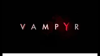 Vampyr - краткое мнение