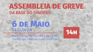 Assembleia de Greve da Base do SINDIFES do dia 6 de Maio