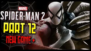 Marvel's Spider-Man 2 New Game Plus Part 12 Knew You had it in You!  (PS5)