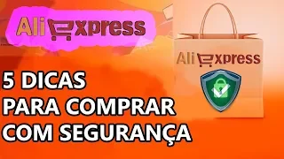 5 Dicas para comprar com segurança no Aliexpress