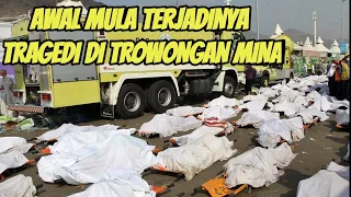 DISINILAH!! PERNAH TERJADI TRAGEDI MAUT SYAHIDNYA JEMAAH HAJI||TROWONGAN MINA