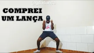 Comprei um lança - Mc Jacaré (COREOGRAFIA) G da dança