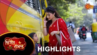 Dwitiyo Basanta  - Highlights |15 Mar 2024| Full Ep FREE on SUN NXT | Sun Bangla Serial