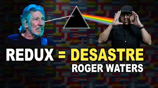Roger Water DESTRUYE Dark Side of the Moon - REDUX
