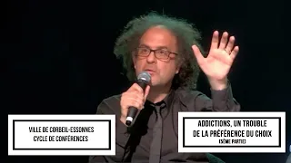 Ville de Corbeil-Essonnes • Pr Karila. Addictions, un trouble de la préférence du choix • Partie 5