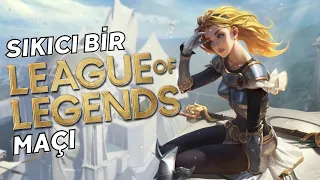 Sıkıcı bir LoL Maçı