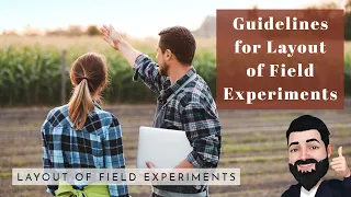 General Guidelines for the Layout of Field Experiments