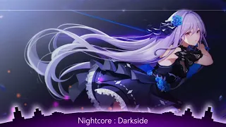 { Nightcore : Darkside }