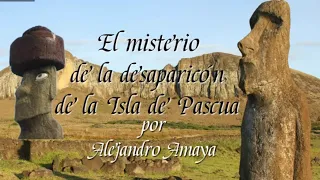 EL MISTERIO DE LA DESAPARICION DE LA ISLA DE PASCUA