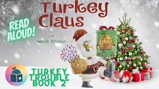 🦃🎅Turkey Claus - Turkey Trouble Book 2 - A Christmas Read Aloud