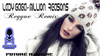 LADY GAGA - MILLION REASONS REGGAE REMIX (JPARK PRO)