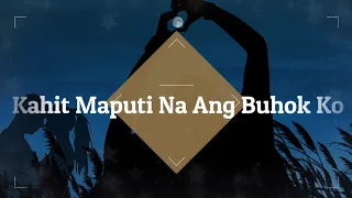LYRIC VIDEO - Kahit Maputi Na Ang Buhok Ko (Arthur Miguel Cover)